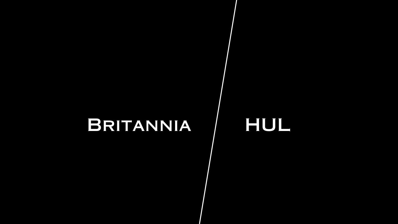 Company Comparison: Britannia vs HUL – Profile, Similarities, Differences, Work Profile