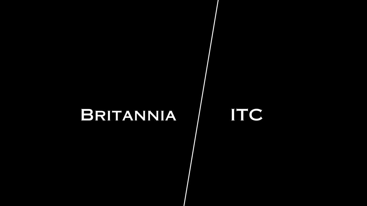 Company Comparison: Britannia vs ITC – Profile, Similarities, Differences, Work Profile