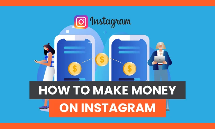 Top 10 ways to Make Money on Instagram Like a Pro