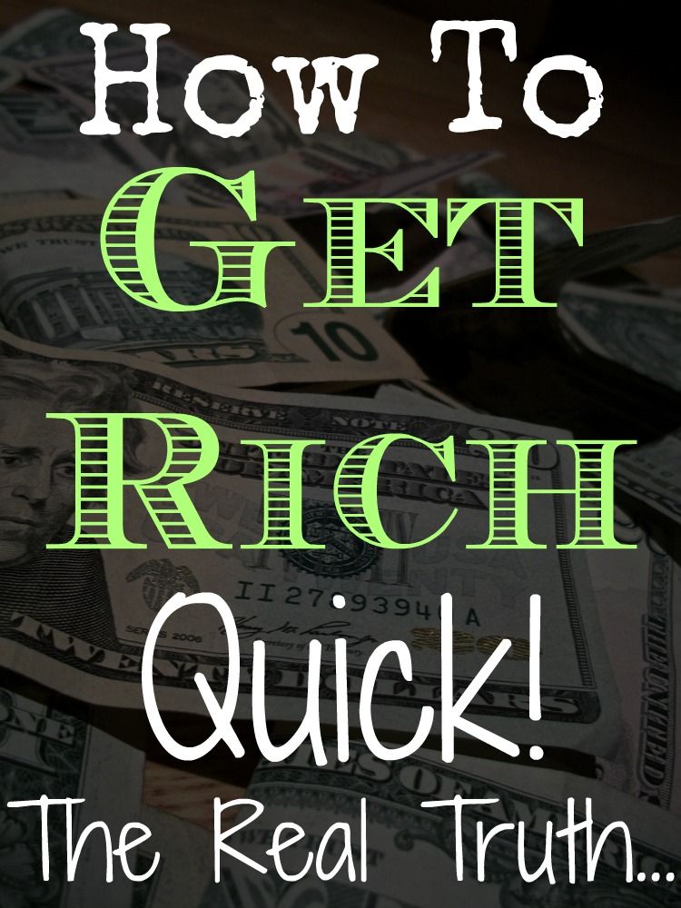 How to Get Rich Fast