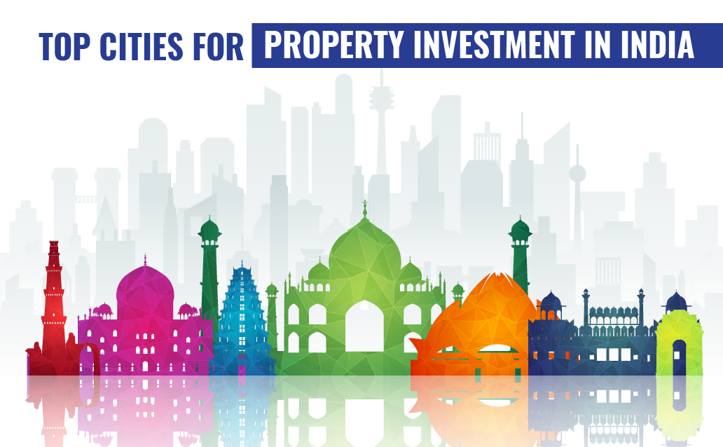 10 Top Cities for Real Estate Investment in India: City Spotlight