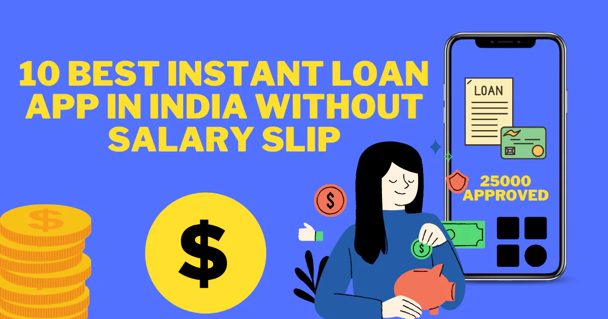Instant Loan Apps Without Salary Slip