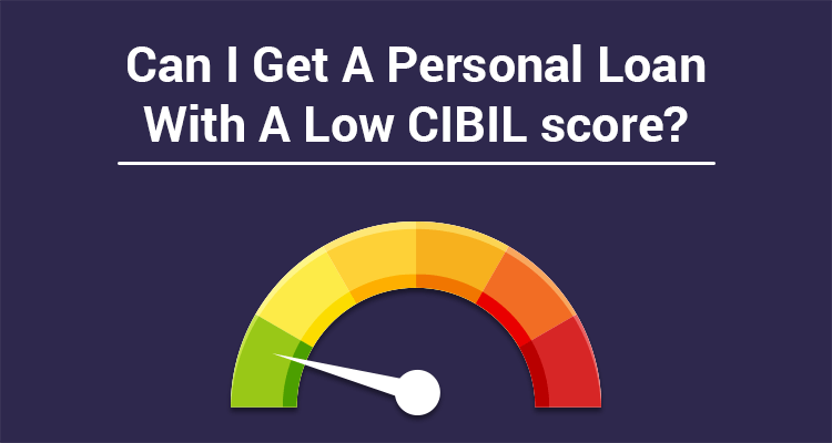 personal loan with low cibil score
