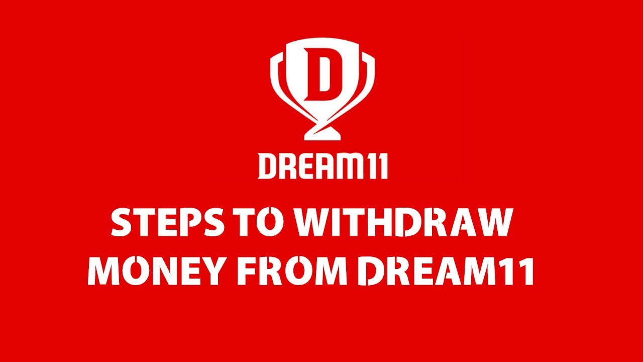 How To Withdraw Money from Dream 11
